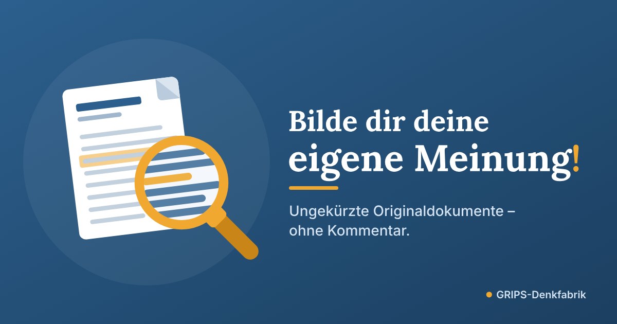 Grafik: Eine Lupe über einem Textdokument, daneben der Schriftzug „Bilde dir deine eigene Meinung! – Ungekürzte Originaldokumente, ohne Kommentar.“
